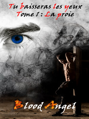 cover image of Tu baisseras les yeux tome 1